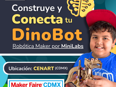 Construye y Conecta tu DinoBot - Maker Faire cdmx-mexico-city 2024