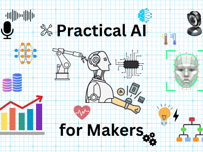 Practical AI for Makers - Maker Faire Bay Area 2024